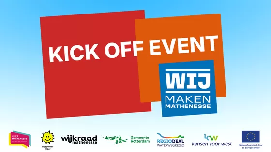 Kick off event Wij Maken Mathenesse! op woensdag 8 juli