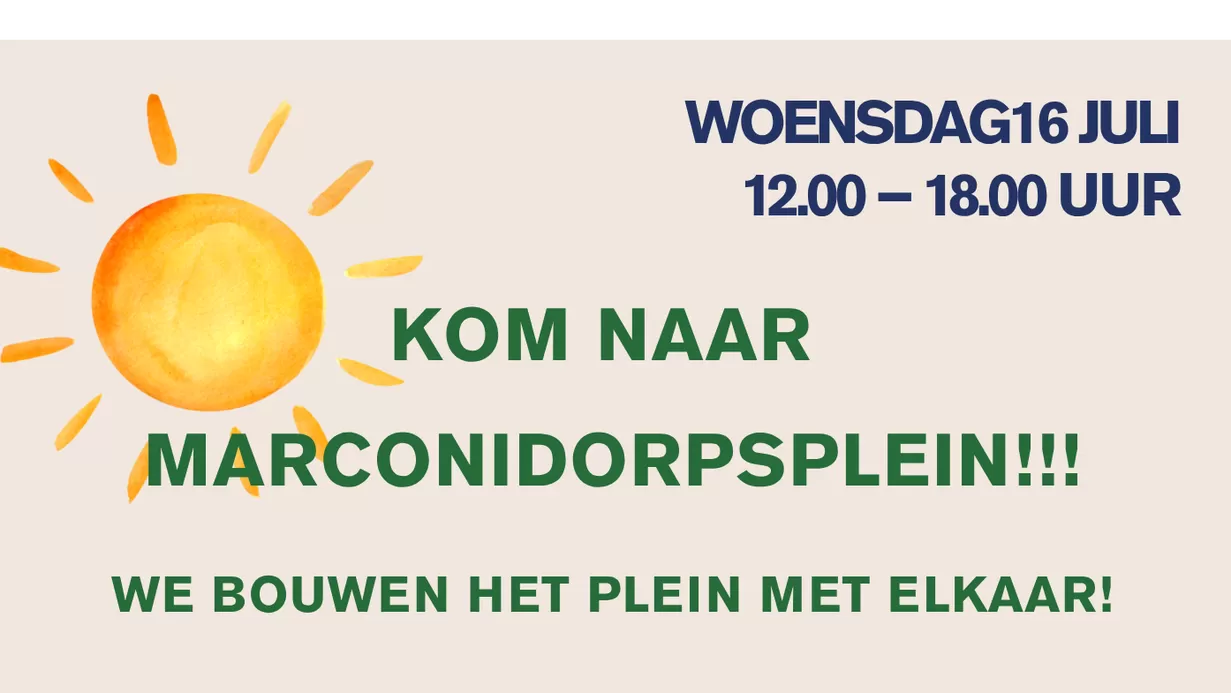 We bouwen samen aan het Marconidorpsplein!