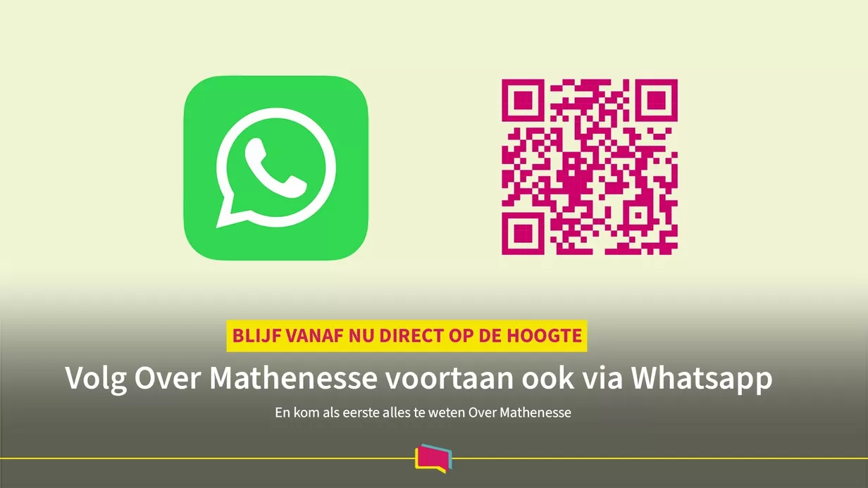 Volg Over Mathenesse voortaan ook via Whatsapp